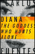 Diana: The Goddess Who Hunts Alone