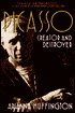 Picasso: Creator and Destroyer