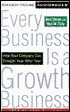 Every Business Is a Growth Business: How Your Company Can Prosper Year After Year (2 Cassettes)