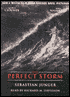 The Perfect Storm: A True Story of Men Against the Sea