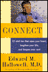 Connect: 12 vital ties that open your heart, lengthen your life, and deepen your Soul