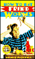 How to Eat Fried Worms
