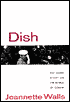 Dish: The Inside Story on the World of Gossip