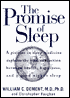 The Promise of Sleep: A Pioneer in Sleep Medicine Explores the Vital Connection between Health, Happiness, and a Good Nigh