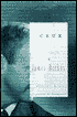 Crux: The Letters of James Dickey
