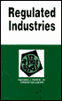 Regulated Industries in a Nutshell