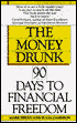 The Money Drunk: 90 Days to Financial Freedom