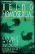 Being Homosexual: Gay Men and Their Development