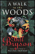 A Walk in the Woods: Rediscovering America on the Appalachian Trail
