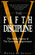 Fifth Discipline: The Art & Practice of the Learning Organization