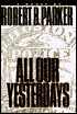 All Our Yesterdays