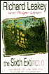 The Sixth Extinction: Patterns of Life and the Future of Humankind