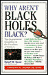 Why Aren't Black Holes Black?: The Unanswered Questions at the Frontiers of Space