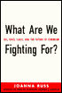 What Are We Fighting For?: Sex, Race, Class, and the Future of Feminism