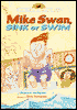 Mike Swan, Sink or Swim