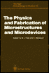 Physics and Fabrication of Microstructures and Microdevices