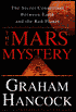 The Mars Mystery: The Secret Connection Linking Earth's Ancient Civilization and the Red Planet