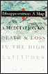 Disappearance: A Map: A Meditation on Death and Loss in the High Latitudes