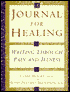 A Journal for Healing: Writing Through Pain and Illness