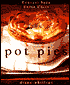 Pot Pies: Comfort Food under Cover