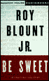 Be Sweet: A Conditional Love Story (2 cassettes)