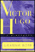 Victor Hugo: A Biography