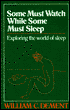 Some Must Watch While Some Must Sleep: Exploring the World of Sleep