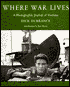 Where War Lives: A Photographic Journal of Vietnam
