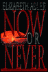 Now or Never