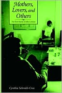 Mothers, Lovers and Others: The Short Stories of Julio Cortazar