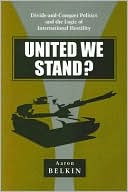 United We Stand?: Divide-and-Conquer Politics and the Logic of International Hostility