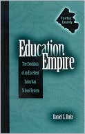 Education Empire: The Evolution of an Excellent Suburban School System
