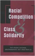 Racial Competition and Class Solidarity