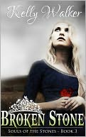 Broken Stone by Kelly Walker: NOOK Book Cover