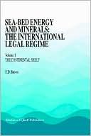 Sea-Bed Energy and Minerals, Sea-Bed Energy and Minerals: The International Legal Regime: The Continental Shelf