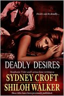 Deadly Desires by Shiloh Walker: NOOK Book Cover