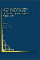 Service Opportunities for Electric Utilities: Creating Differentiated Products