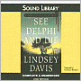 See Delphi and Die (Marcus Didius Falco Series #17)