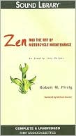 Zen and the Art of Motorcycle Maintenance: An Inquiry into Values