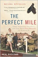 The Perfect Mile by Neal Bascomb: NOOK Book Cover