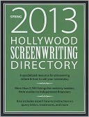 Hollywood Screenwriting Directory Spring 2013 by Jesse Douma: Book Cover