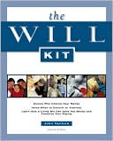 The Will Kit: Ensure Who Inherits Your Money, Know When to Consult an Attorney, Learn How a Living Will Can Perserve Your Assets and Your Dignity