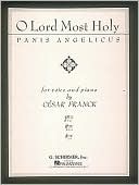 O Lord Most Holy: Panis Angelicus