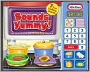 Sounds Yummy: My Electronic Sound and Lift-the-Flap Storybook: 7 Cooking Sounds(Little Tikes Series)