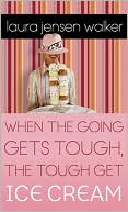 When the Going Gets Tough, the Tough Get Ice Cream