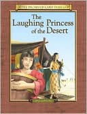 Laughing Princess of the Desert (The Promised Land Diaries Series): The Diary of Sarah's Traveling Companion
