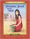 Priceless Jewel at the Well: The Diary of Rebekah's Nursemaid Canaan, 1986-1985 B. C.