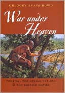 War under Heaven: Pontiac, the Indian Nations, and the British Empire