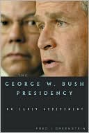 The George W. Bush Presidency: An Early Assessment