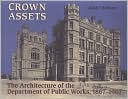 Crown Assets: The Architecture of the Department of Public Works,1867- 1967